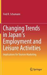 Changing Trends in Japan's Employment and Leisure Activities