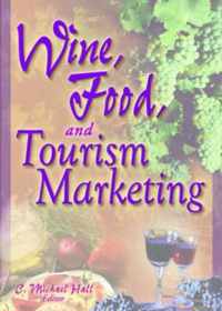 Wine, Food, and Tourism Marketing