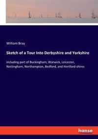 Sketch of a Tour Into Derbyshire and Yorkshire