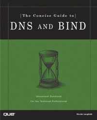 Concise Guide to DNS and BIND, The