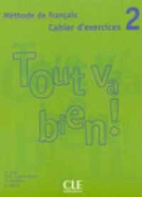 Tout va bien! 2 cahier d'exercices + cd-audio