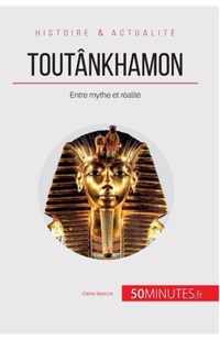 Toutânkhamon: Entre mythe et réalité