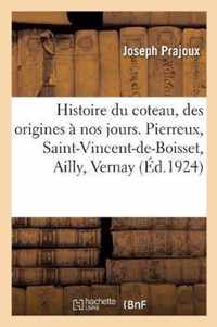 Histoire Du Coteau, Depuis Son Origine Jusqu'a Nos Jours