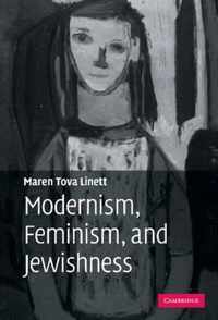 Modernism, Feminism, and Jewishness