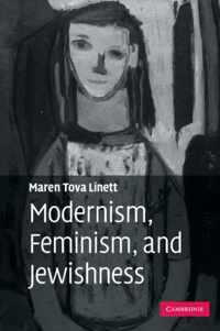 Modernism, Feminism, and Jewishness