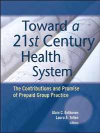 Toward a 21st Century Health System