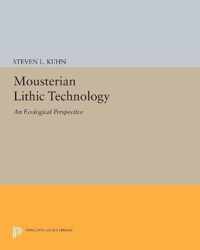 Mousterian Lithic Technology - An Ecological Perspective