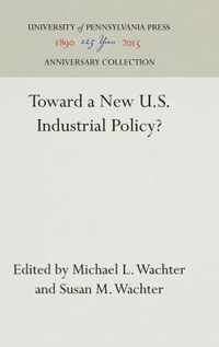 Toward a New U.S. Industrial Policy?