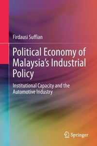 Political Economy of Malaysia s Industrial Policy