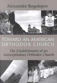 Toward An American Orthodox Church