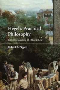 Hegel's Practical Philosophy