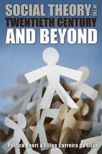 Social Theory in the Twentieth Century and Beyond