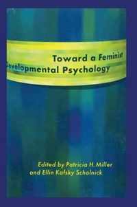 Toward a Feminist Developmental Psychology