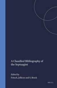 A Classified Bibliography of the Septuagint