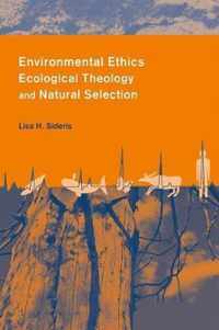 Environmental Ethics, Ecological Theology, and Natural Selection