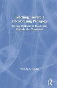 Teaching Toward a Decolonizing Pedagogy