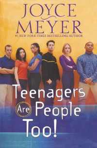 Teenagers Are People Too