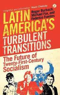 Latin America's Turbulent Transitions