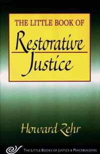 Little Book of Restorative Justice