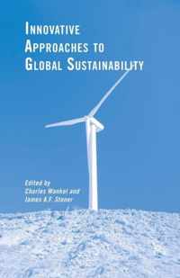 Innovative Approaches to Global Sustainability