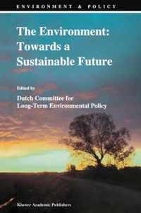 The Environment: Towards a Sustainable Future