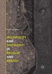 Multiplicity and Ontology in Deleuze and Badiou