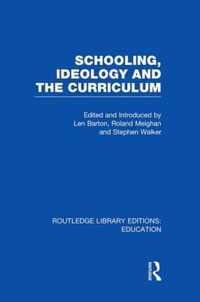 Schooling, Ideology and the Curriculum