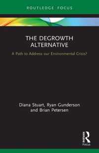 The Degrowth Alternative