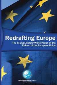 Redrafting Europe - The Young Liberals' White Paper on the Reform of the European Union