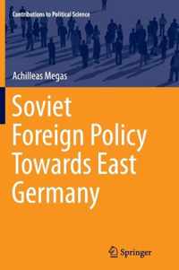 Soviet Foreign Policy Towards East Germany