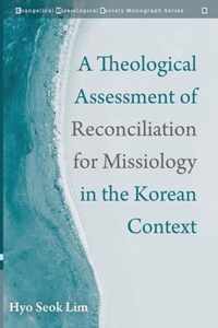 A Theological Assessment of Reconciliation for Missiology in the Korean Context