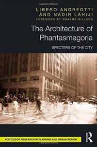 The Architecture of Phantasmagoria