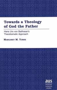 Towards a Theology of God the Father