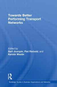 Towards better Performing Transport Networks