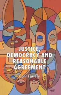 Justice, Democracy and Reasonable Agreement