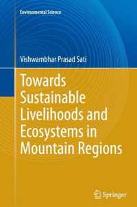 Towards Sustainable Livelihoods and Ecosystems in Mountain Regions