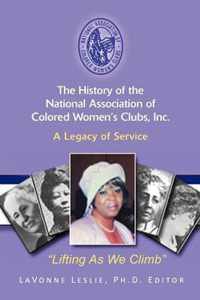 The History of the National Association of Colored Women's Clubs, Inc.