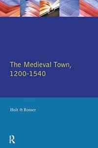 The Medieval Town in England 1200-1540