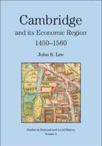 Cambridge And Its Economic Region, 1450-1560