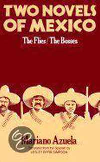 Two Novels of Mexico the Flies and the Bosses