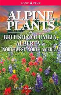 Alpine Plants of British Columbia, Alberta and Northwest North America