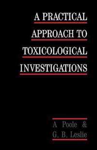 A Practical Approach to Toxicological Investigations