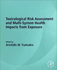 Toxicological Risk Assessment and Multi-System Health Impacts from Exposure