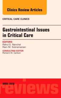 Gastrointestinal Issues in Critical Care, An Issue of Critical Care Clinics