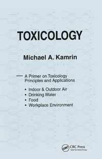 Toxicology-A Primer on Toxicology Principles and Applications