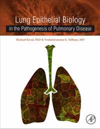 Lung Epithelial Biology in the Pathogenesis of Pulmonary Disease