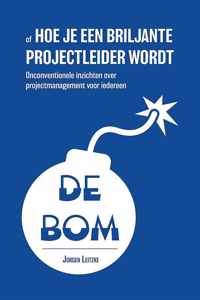 De bom, of Hoe je een briljante projectleider wordt