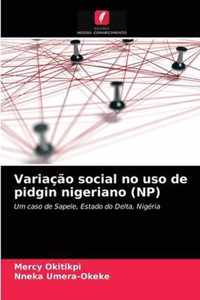 Variacao social no uso de pidgin nigeriano (NP)