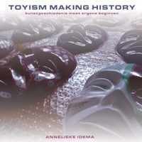 Toyism, making history