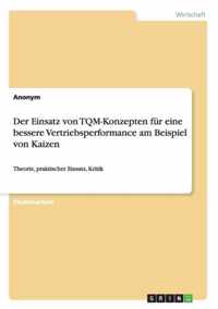 Der Einsatz von TQM-Konzepten fur eine bessere Vertriebsperformance am Beispiel von Kaizen